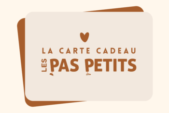 La carte cadeau Les Pas Petits